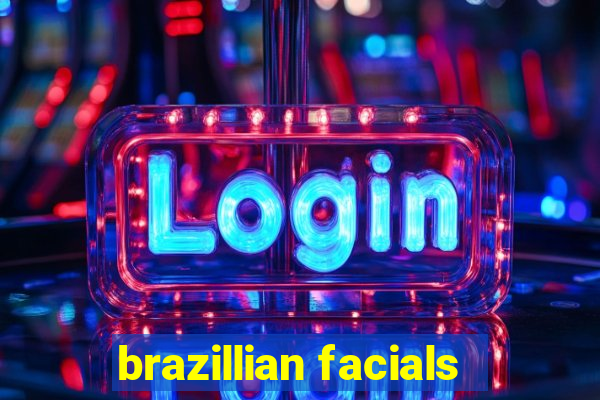 brazillian facials