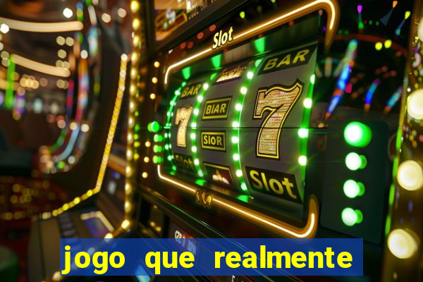 jogo que realmente d谩 dinheiro