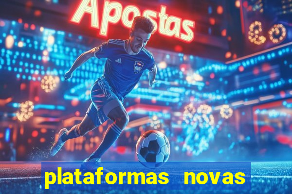 plataformas novas fortune tiger