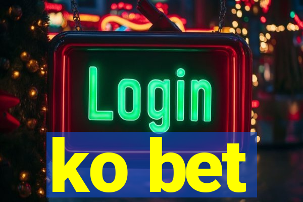 ko bet