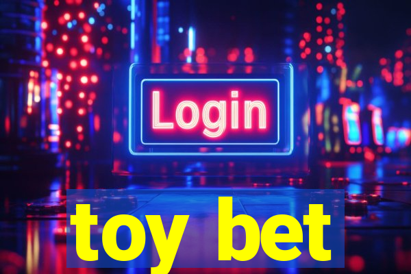 toy bet