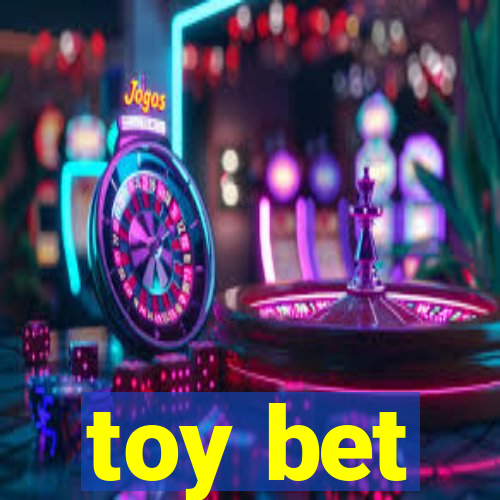 toy bet