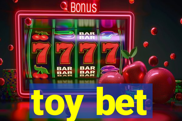 toy bet