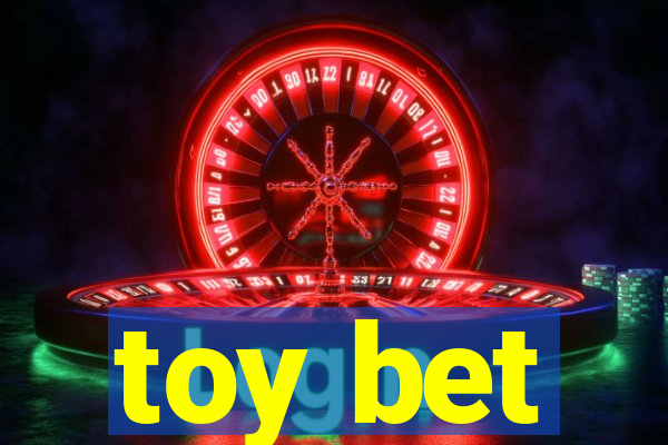 toy bet