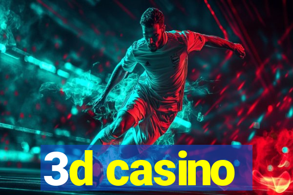 3d casino