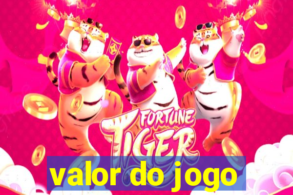 valor do jogo