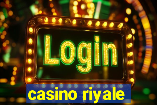 casino riyale