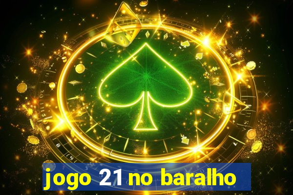 jogo 21 no baralho