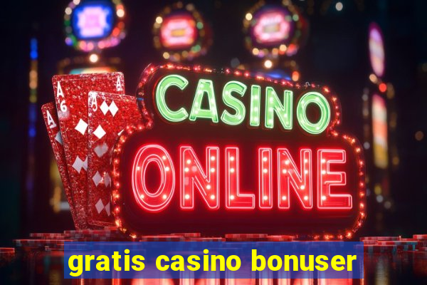 gratis casino bonuser