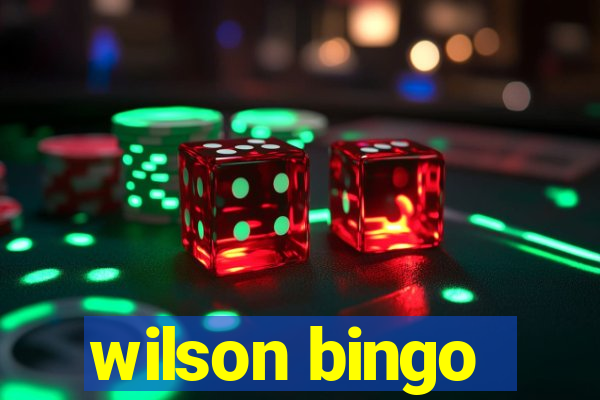 wilson bingo