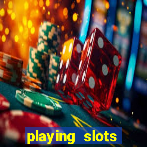 playing slots online for money