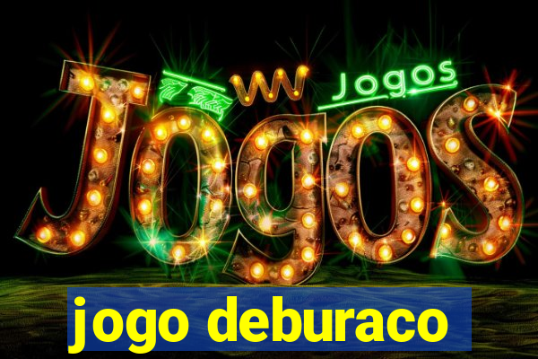 jogo deburaco