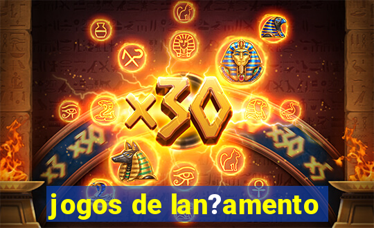 jogos de lan?amento