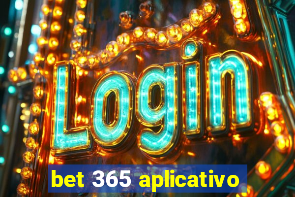 bet 365 aplicativo