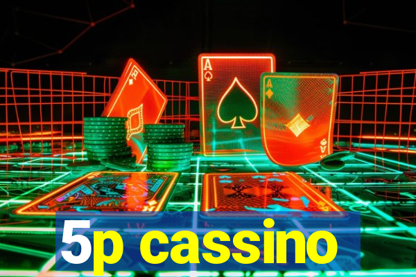 5p cassino