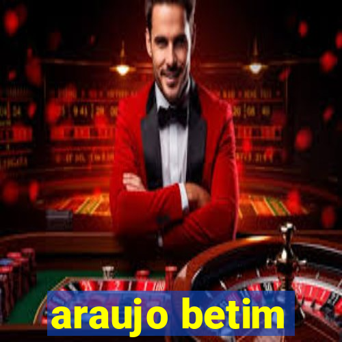 araujo betim