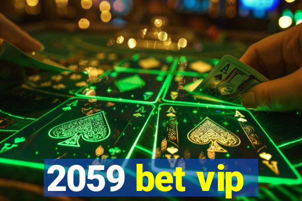 2059 bet vip