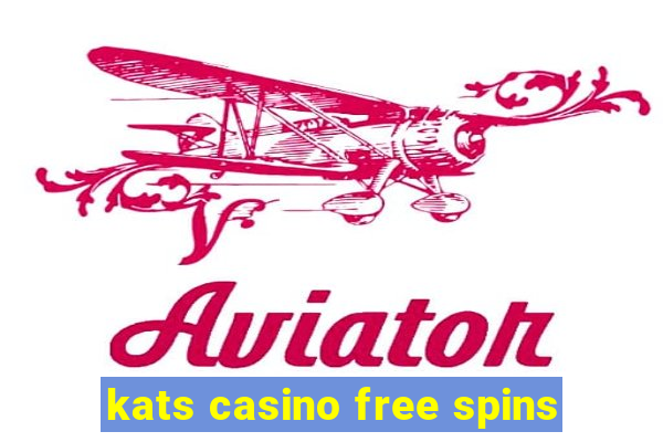 kats casino free spins