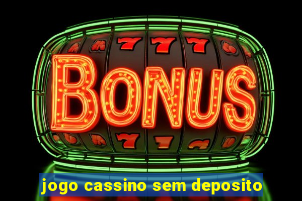 jogo cassino sem deposito