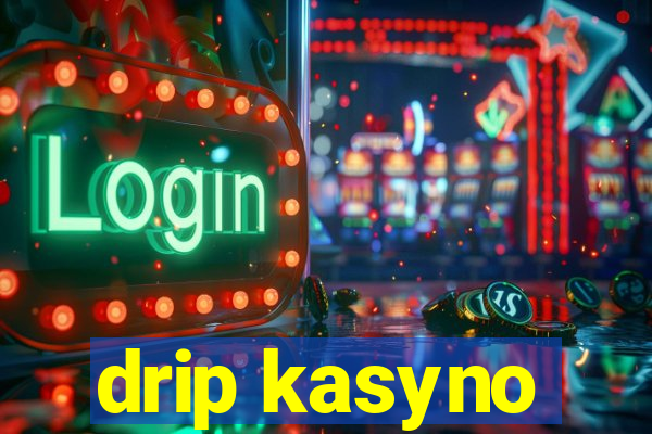 drip kasyno