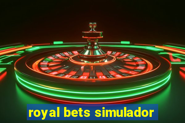 royal bets simulador