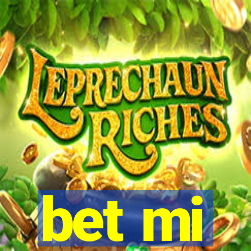 bet mi