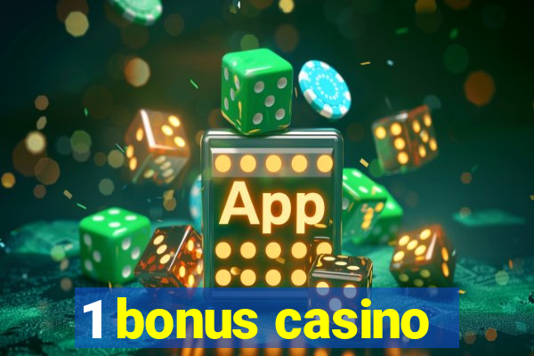 1 bonus casino