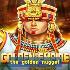 the golden nugget hotel and casino