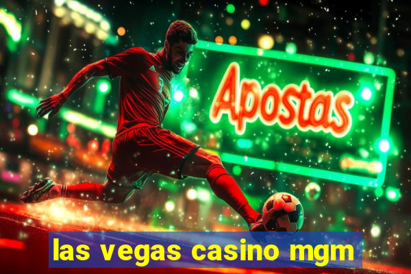 las vegas casino mgm