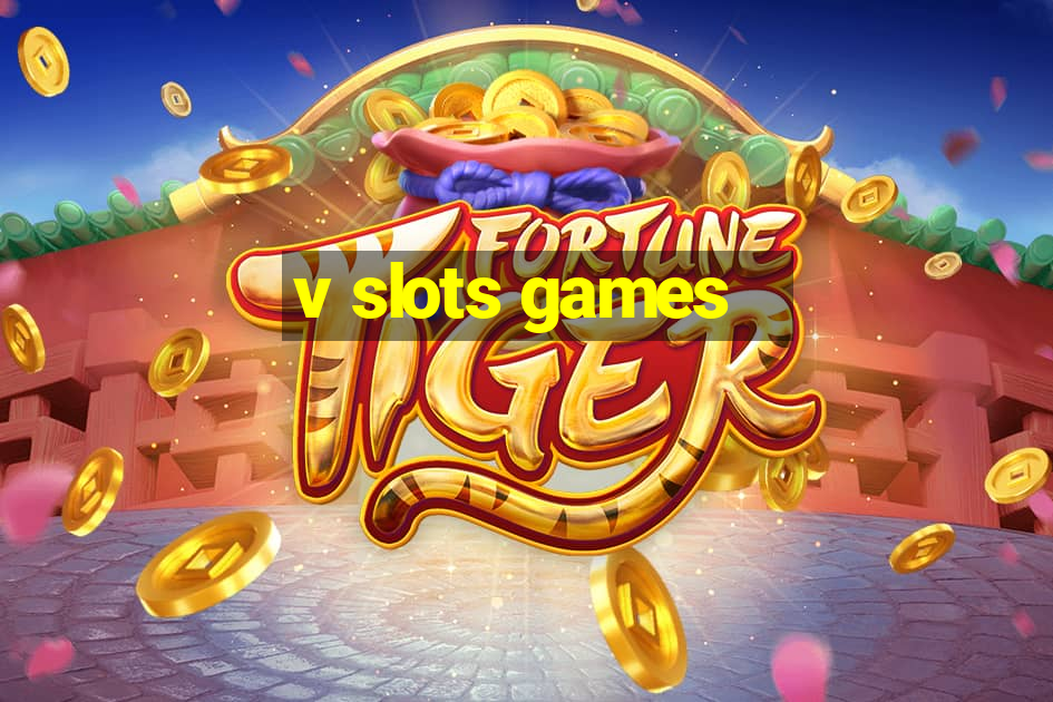 v slots games