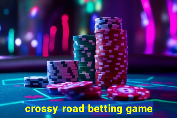 crossy road betting game