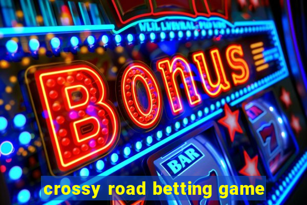 crossy road betting game