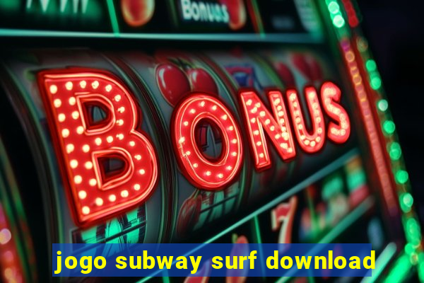 jogo subway surf download