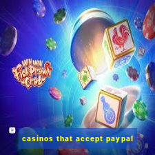 casinos that accept paypal