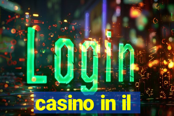 casino in il