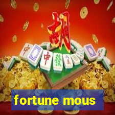 fortune mous