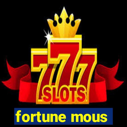 fortune mous