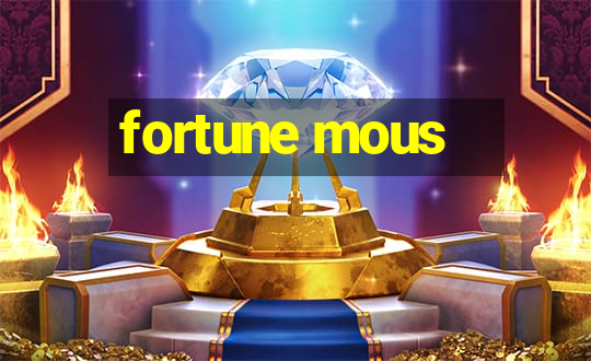 fortune mous