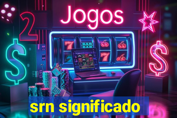 srn significado