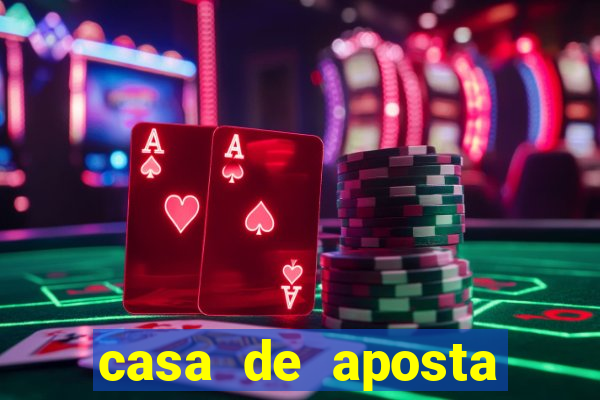 casa de aposta jogo aberto