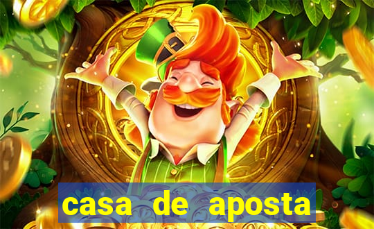 casa de aposta jogo aberto