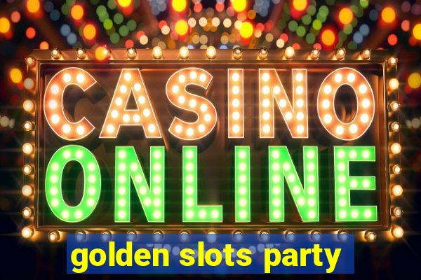 golden slots party