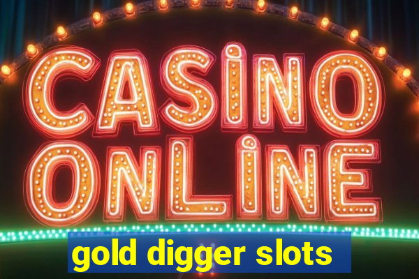 gold digger slots