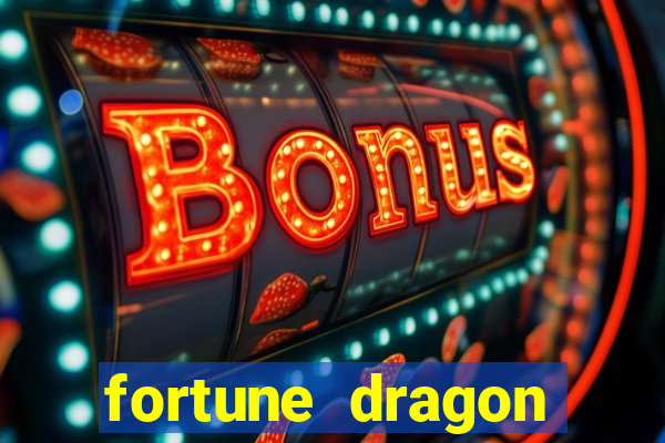 fortune dragon horários pagantes