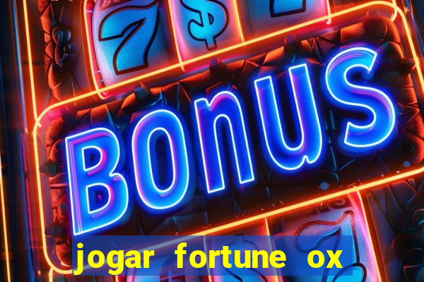 jogar fortune ox modo demo