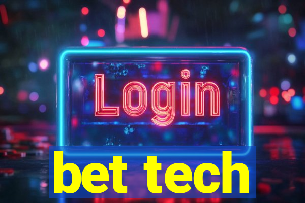 bet tech