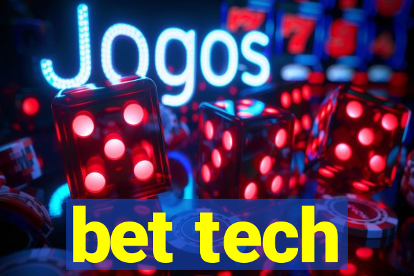 bet tech