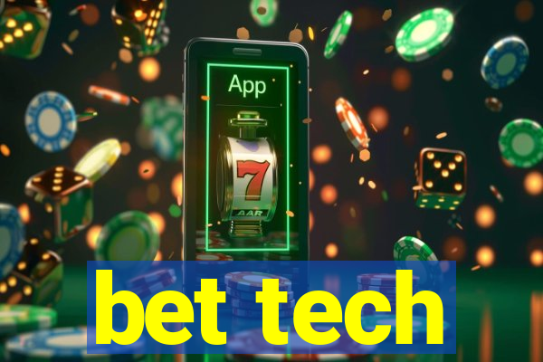 bet tech