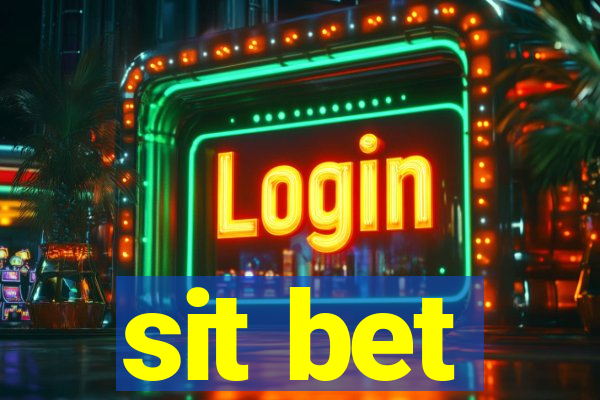 sit bet