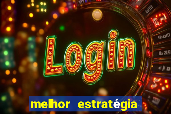 melhor estratégia para jogar fortune tiger